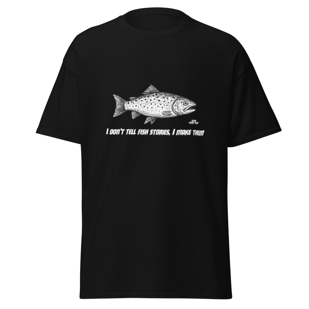 Don’t tell Fish Stories Shirt