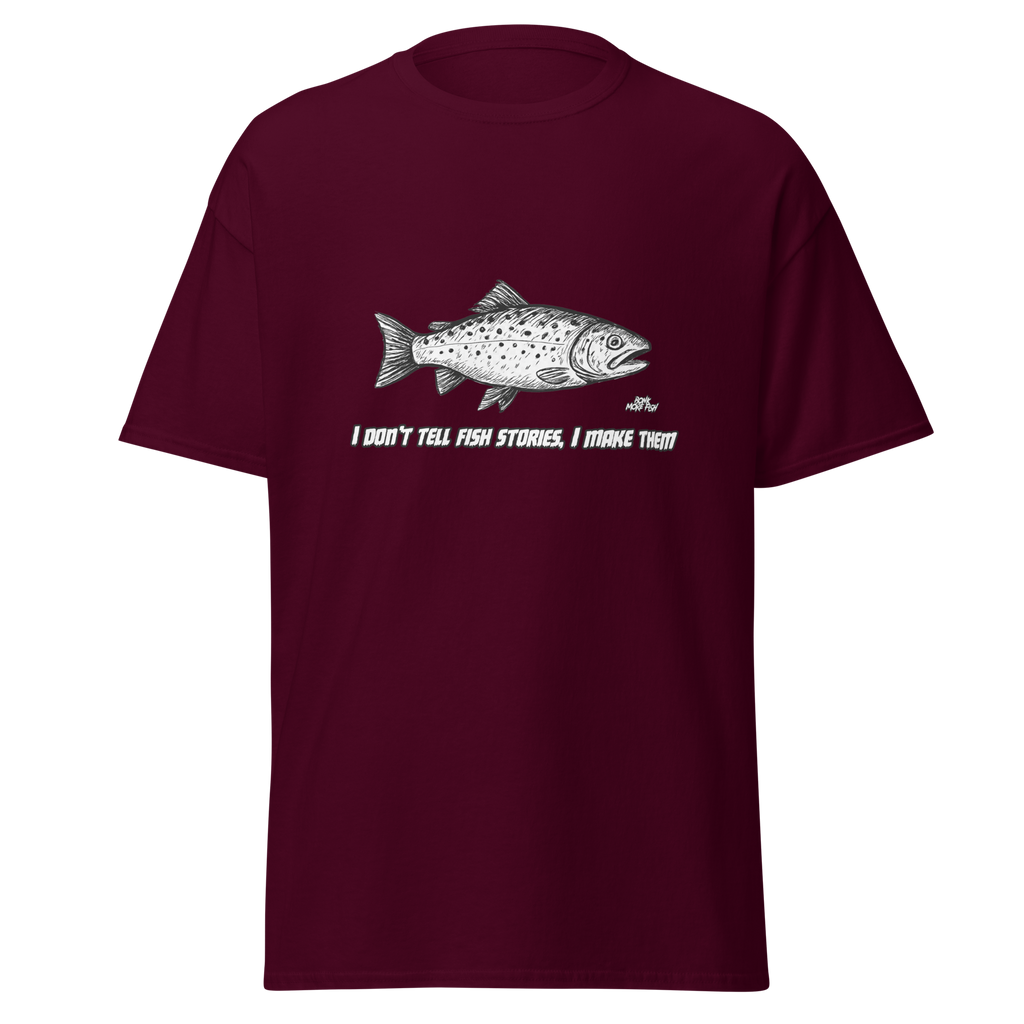 Don’t tell Fish Stories Shirt