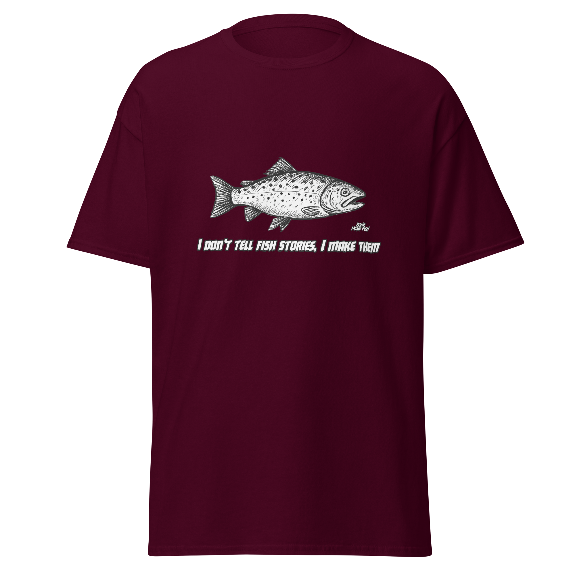Don’t tell Fish Stories Shirt