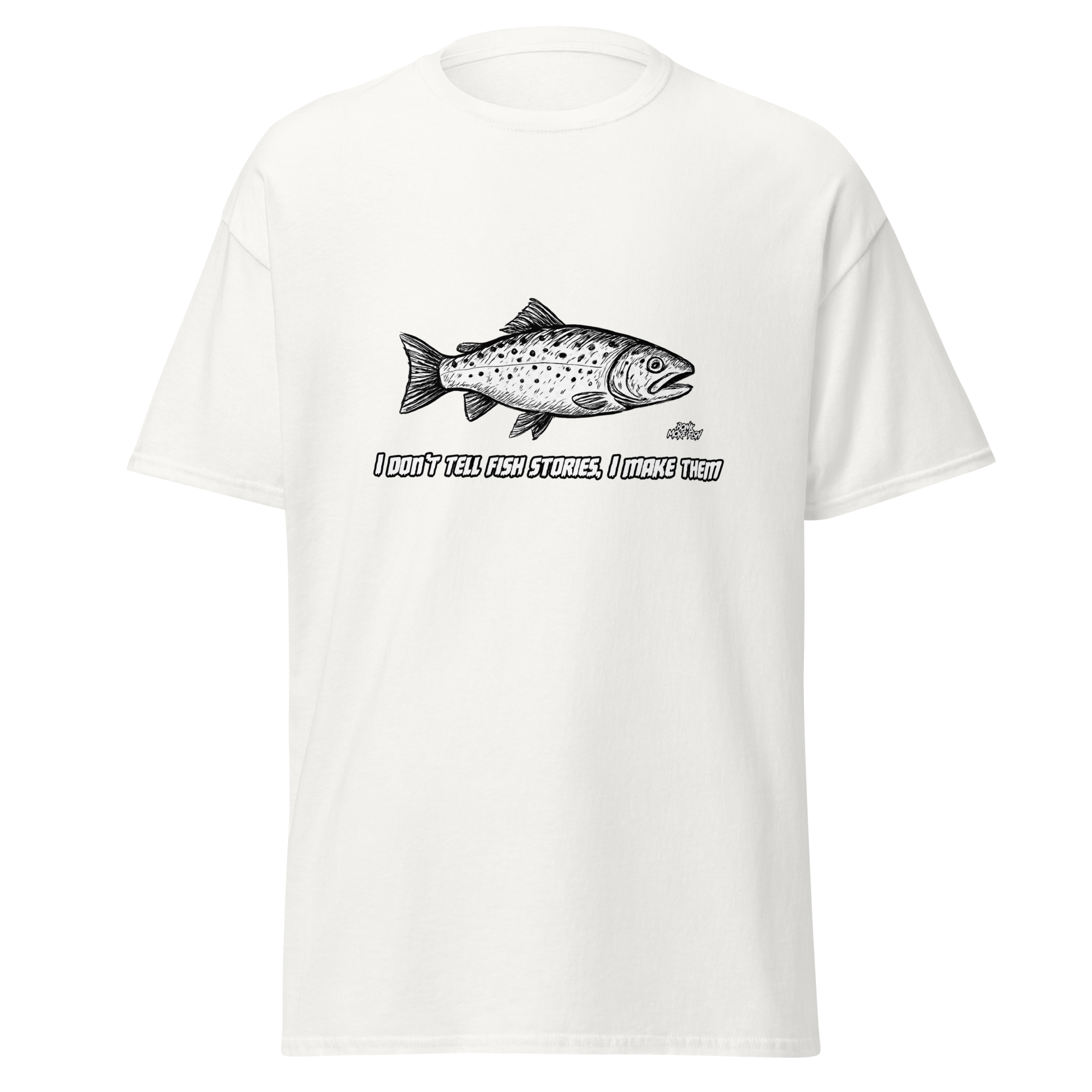 Don’t tell Fish Stories Shirt